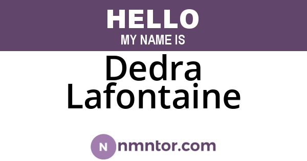 Dedra Lafontaine