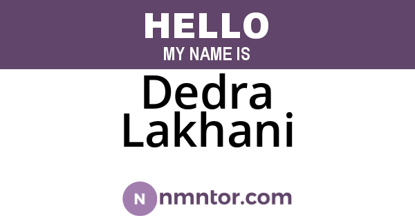 Dedra Lakhani