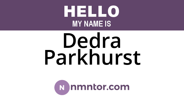 Dedra Parkhurst