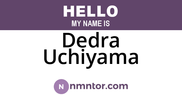 Dedra Uchiyama