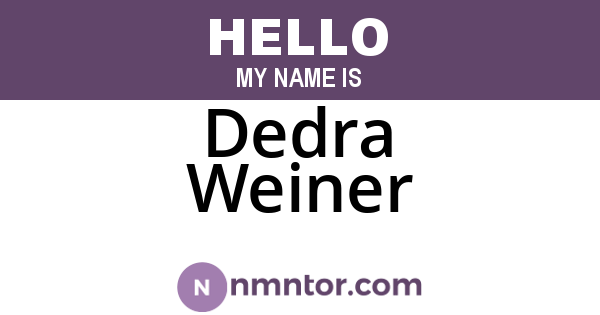 Dedra Weiner