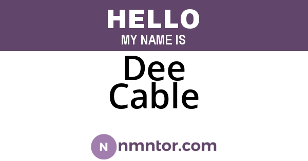 Dee Cable
