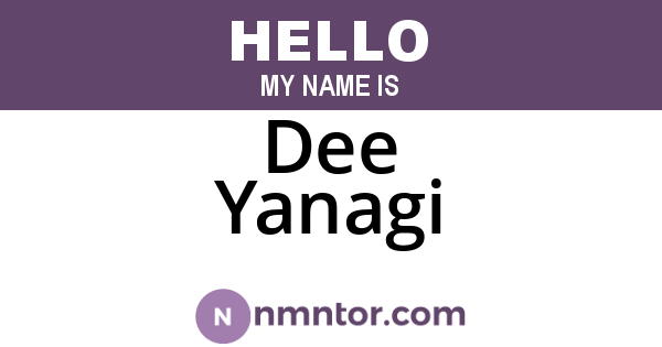 Dee Yanagi