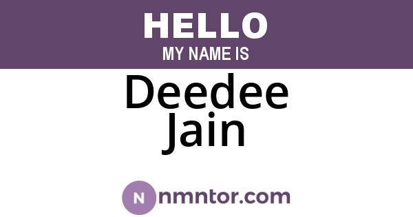 Deedee Jain