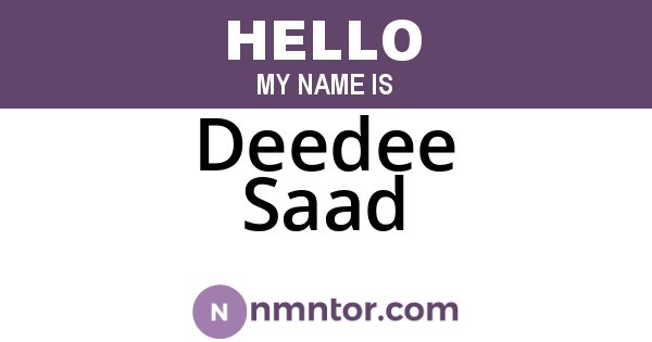 Deedee Saad