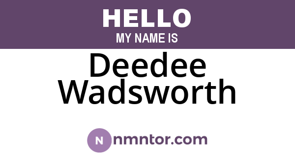 Deedee Wadsworth