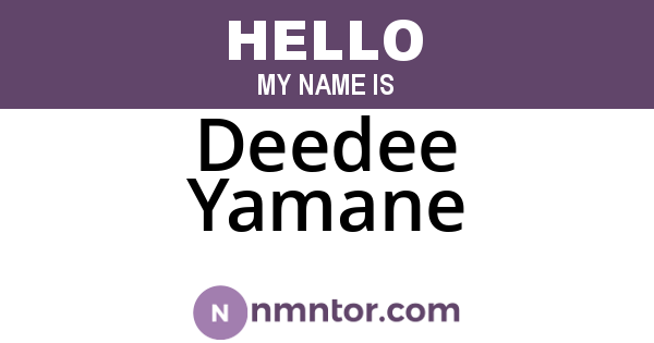 Deedee Yamane