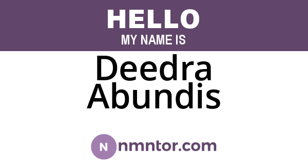 Deedra Abundis