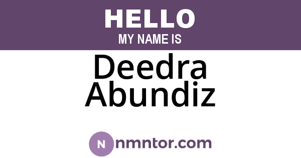 Deedra Abundiz