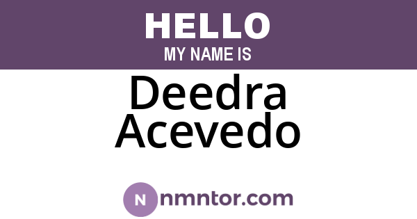 Deedra Acevedo