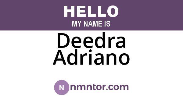 Deedra Adriano