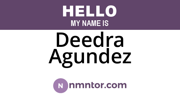 Deedra Agundez