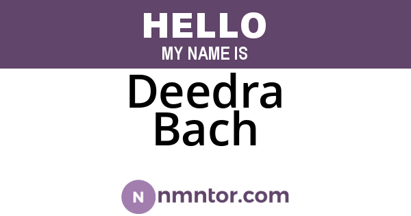 Deedra Bach