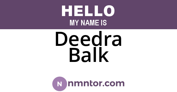Deedra Balk