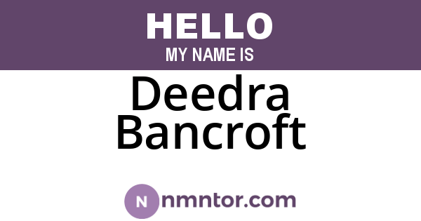 Deedra Bancroft