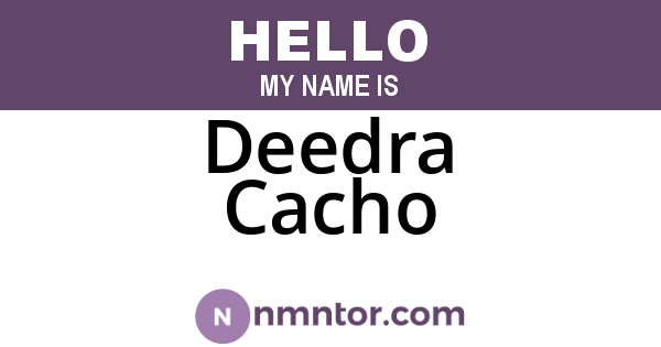 Deedra Cacho