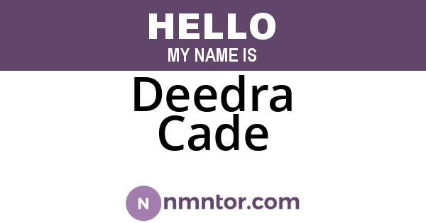 Deedra Cade