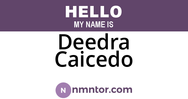 Deedra Caicedo