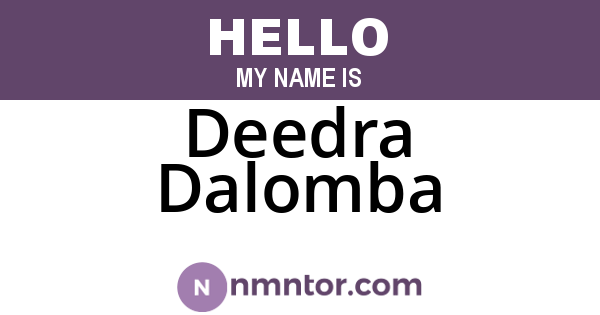 Deedra Dalomba