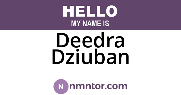 Deedra Dziuban