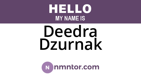 Deedra Dzurnak