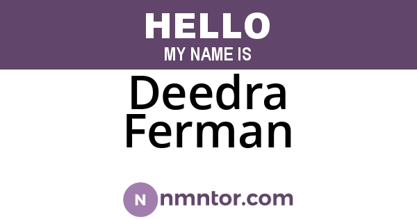 Deedra Ferman
