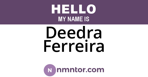 Deedra Ferreira