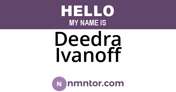 Deedra Ivanoff