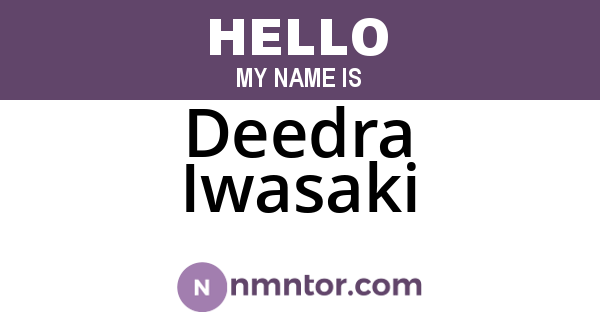 Deedra Iwasaki