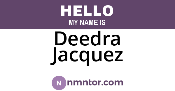 Deedra Jacquez