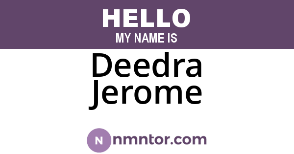 Deedra Jerome