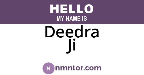 Deedra Ji