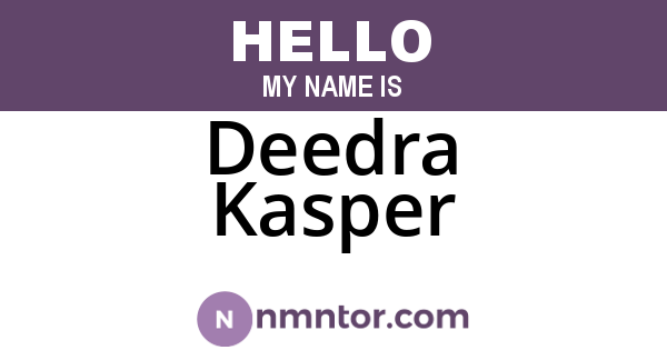 Deedra Kasper