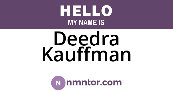 Deedra Kauffman
