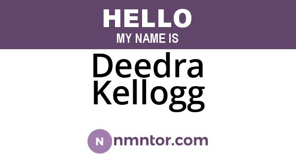 Deedra Kellogg