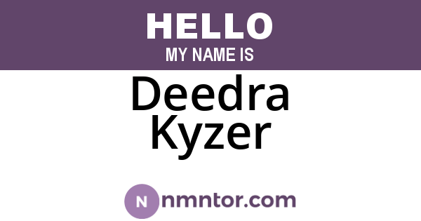 Deedra Kyzer