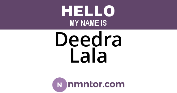 Deedra Lala