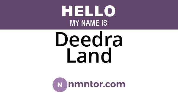 Deedra Land