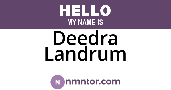 Deedra Landrum