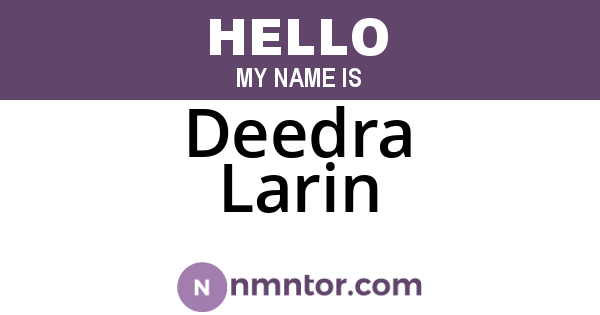 Deedra Larin