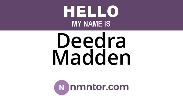 Deedra Madden