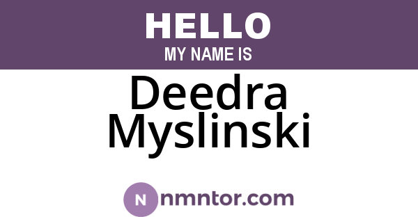 Deedra Myslinski