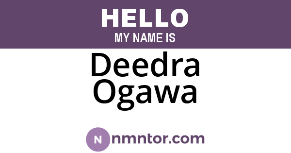 Deedra Ogawa
