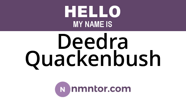 Deedra Quackenbush