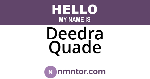 Deedra Quade