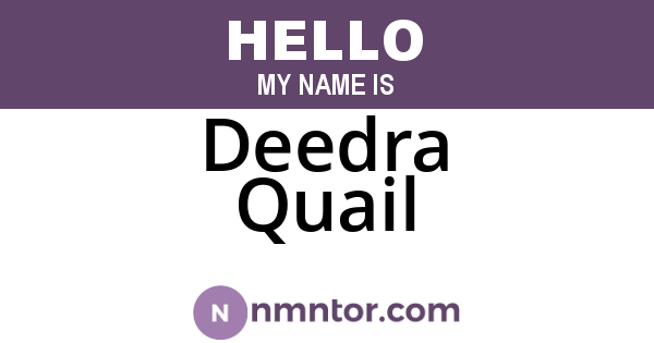 Deedra Quail