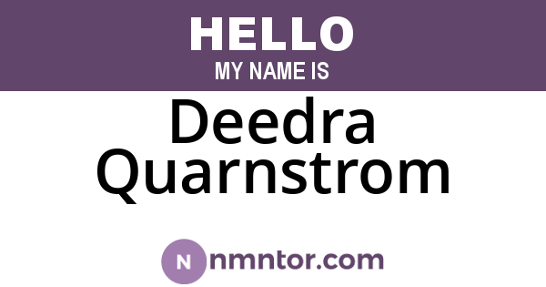 Deedra Quarnstrom