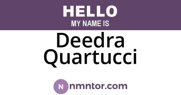 Deedra Quartucci
