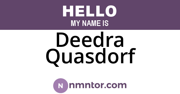 Deedra Quasdorf