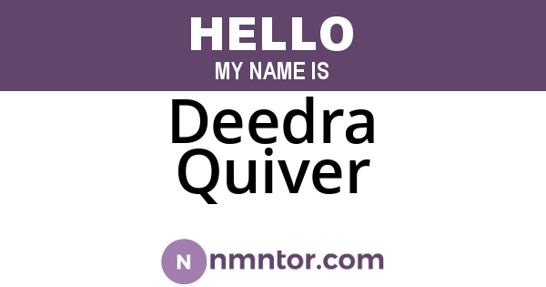 Deedra Quiver